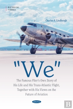 Bertrand.pt - &Quote;We&Quote; The Famous Flier'S Own Story Of His Life And His Trans-Atlantic Flight, Together With His Views On The Future Of Aviation
