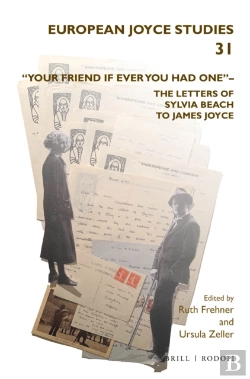 Bertrand.pt - &Quote;Your Friend If Ever You Had One&Quote;- The Letters Of Sylvia Beach To James Joyce