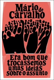 Era bom que trocássemos umas ideias sobre o assunto