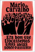 Era bom que trocássemos umas ideias sobre o assunto