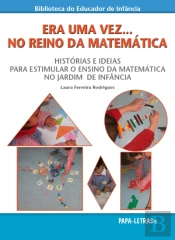 Era Uma Vez... No Reino da Matemática - Histórias e Ideias para Estimular o Ensino da Matemática no Jardim de Infância