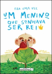 Era uma Vez um Menino que Sonhava Ser Rei
