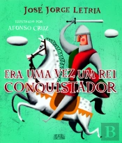 Era uma Vez um Rei Conquistador