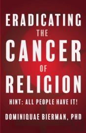 Eradicating The Cancer Of Religion: Hint