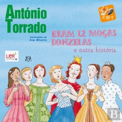 Bertrand.pt - Eram 12 Moças Donzelas… e Outra História