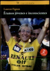 Éramos Jóvenes E Inconscientes