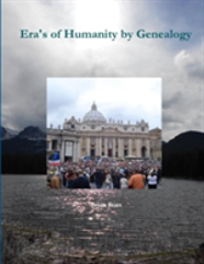 Era'S Of Humanity By Genealogy