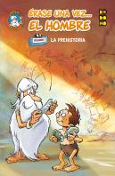 Erase Una Vez... El Hombre Num. 01: La Prehistoria