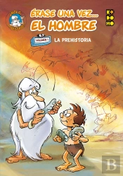 Erase Una Vez... El Hombre Num. 01: La Prehistoria