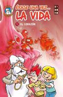 Erase Una Vez... La Vida Vol. 01: El Corazon