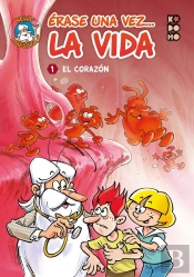 Erase Una Vez... La Vida Vol. 01: El Corazon
