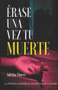 Erase Una Vez Tu Muerte