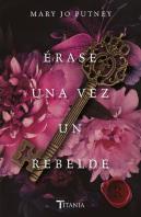 Érase Una Vez Un Rebelde
