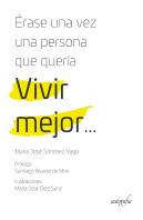 Erase Una Vez Una Persona Que Quería Vivir Mejor?