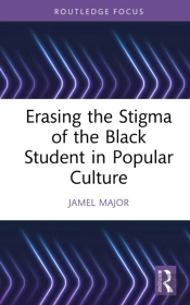 Erasing The Stigma Of The Black Student In Popular Culture