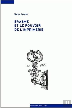 Bertrand.pt - Erasme Et Le Pouvoir De L'Imprimerie