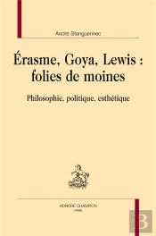 Erasme, Goya, Lewis : Folies De Moines