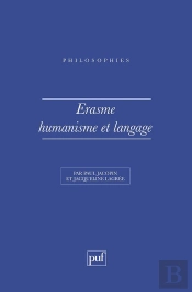 Erasme. Humanisme Et Langage