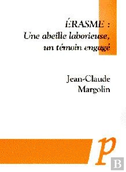 Bertrand.pt - Erasme : Une Abeille Laborieuse, Un Temoin Engage