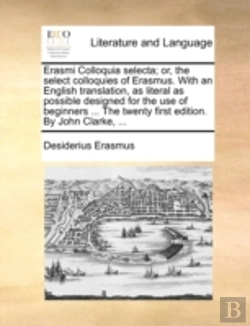 Bertrand.pt - Erasmi Colloquia Selecta; Or, The Select