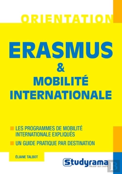 Bertrand.pt - Erasmus & Mobilité Internationale ; Les Programmes De Mobilité Internationale Expliqués, Un Guide Pratique Par Destination
