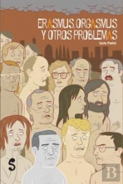 Erasmus, Orgasmus Y Otros Problemas