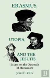 Erasmus, Utopia, And The Jesuits