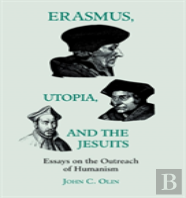 Erasmus, Utopia, And The Jesuits