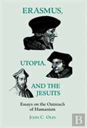 Erasmus, Utopia, And The Jesuits