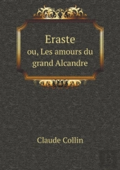 Eraste Ou, Les Amours Du Grand Alcandre