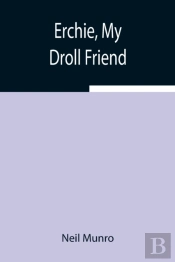 Erchie, My Droll Friend