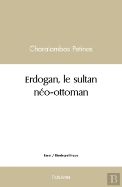 Bertrand.pt - Erdogan, Le Sultan Néo-Ottoman