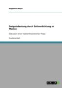 Ereignisdeutung Durch Zeitverdichtung In Medien