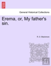Erema, Or, My Father'S Sin.