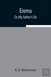 Erema  Or, My Father'S Sin
