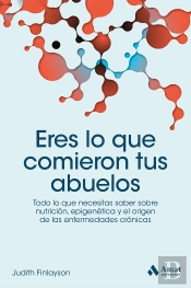Eres Lo Que Comieron Tus Abuelos