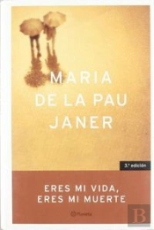 Eres Mi Vida, Eres Mi Muerte