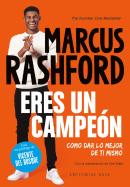 Eres Un Campeon. Como Dar Lo Mejor De Ti Mismo