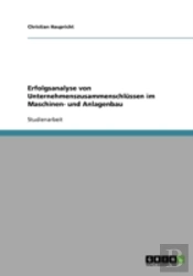 Erfolgsanalyse Von Unternehmenszusammenschlussen Im Maschinen- Und Anlagenbau