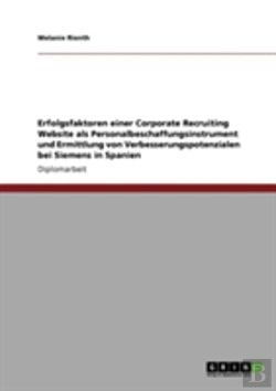 Bertrand.pt - Erfolgsfaktoren Einer Corporate Recruiting Website Als Personalbeschaffungsinstrument Und Ermittlung Von Verbesserungspotenzialen Bei Siemens In Spanien