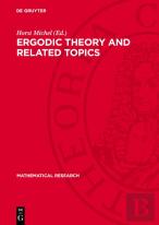 Ergodic Theory And Related Topics