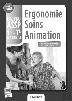 Bertrand.pt - Ergonomie Soins Animation 1e Terminale Bac Pro Assp Option Domicile Professeur 2015