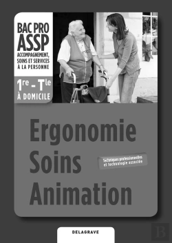 Bertrand.pt - Ergonomie Soins Animation 1e Terminale Bac Pro Assp Professeur
