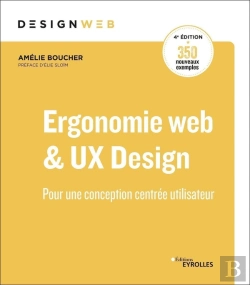 Bertrand.pt - Ergonomie Web Et Ux Design ; Pour Une Conception Centrée Utilisateur (4e Édition)
