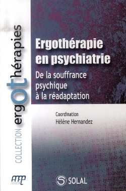 Bertrand.pt - Ergothérapie En Psychiatrie ; De La Souffrance Psychique À La Réadaptation
