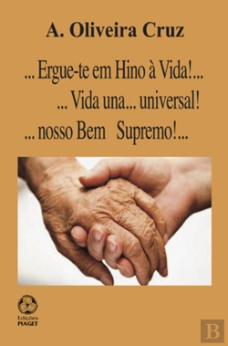 Bertrand.pt - Ergue-te em hino à vida!... Vida una... universal!
