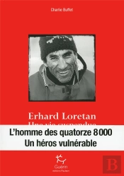 Erhard Loretan ; Une Vie Suspendue