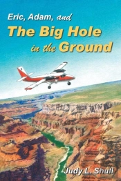 Eric, Adam, And The Big Hole In The Ground