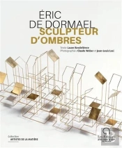 Eric De Dormael : Sculpteur D'Ombres
