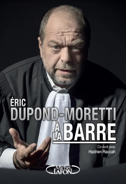 Bertrand.pt - Éric Dupond-Moretti À La Barre